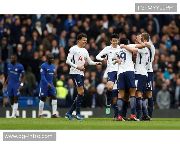 英超大战切尔西狂胜热刺四球大捷全场沸腾瞬间回顾与分析